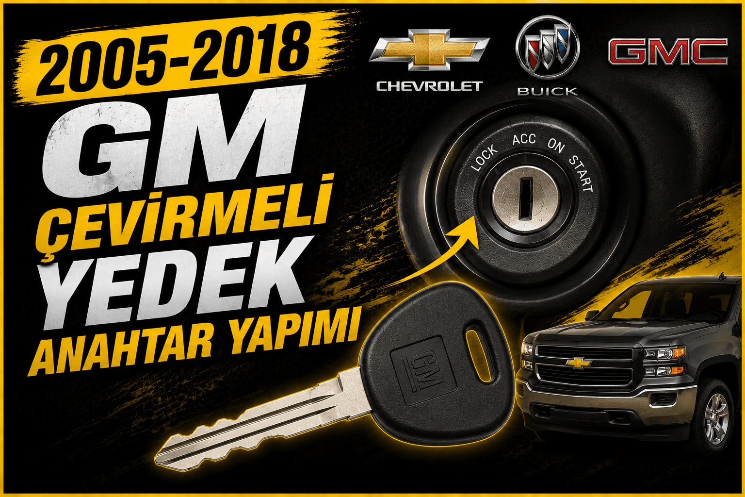 2005-2018 GM ÇEVİRMELİ YEDEK ANAHTAR YAPIMI